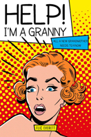 Help! I'm a Granny 1782433406 Book Cover