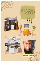 Staging Insider: Tips for selling and staging your home B0BSJDBNXK Book Cover