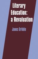 Literary Education: A Revaluation 0521273080 Book Cover