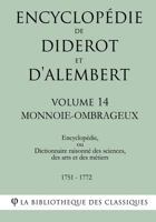 Encyclopedie de Diderot Et D'Alembert - Volume 14 - Monnoie-Ombrageux 1985256290 Book Cover