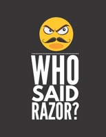 Who said razor?: 2020 Weekly Planner/Diary for the No Shave Bearded Man 1708193790 Book Cover