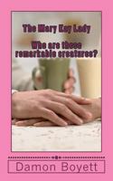 The Mary Kay Lady: Who are these remarkable creatures? 1466266600 Book Cover