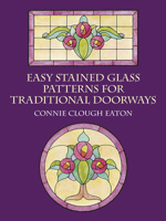 Easy Stained Glass Patterns for Traditional Doorways 0486426084 Book Cover