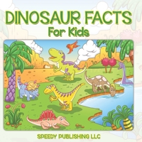 Dinosaur Facts for Kids 1635010969 Book Cover