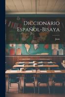 Diccionario Español-Bisaya 1022474537 Book Cover