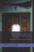 The Other Side of the Door: 18 Uncommonly Dark Stories B0FCZSRPSL Book Cover