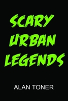 Scary Urban Legends 1699641994 Book Cover