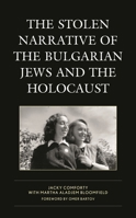 The Stolen Narrative of the Bulgarian Jews and the Holocaust 1793632936 Book Cover