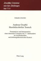 Andreae Gryphii- Horribilicribrifax Teutsch: Formanalyse Und Interpretation Eines Deutschen Lustspiels Des 17. Jahrhunderts Im Soziokulturellen Und Di 3906751856 Book Cover