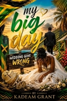 My Big Day: Wedding Gone Wrong (Relationship stories) B0GYHCQRNQ Book Cover