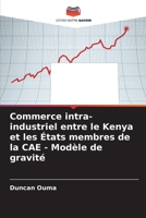 Commerce intra-industriel entre le Kenya et les États membres de la CAE - Modèle de gravité (French Edition) 6208542731 Book Cover