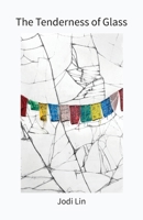 The Tenderness of Glass 1968528008 Book Cover