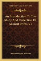 An Introduction to the Study Collection, Vol. 1 1163294705 Book Cover