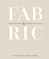Fabric: The Natural History and Future of Our Clothing B0H6QN46J4 Book Cover