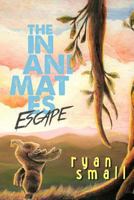 The Inanimates: Escape 0620738952 Book Cover