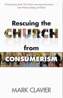 Rescuing the Church from Consumerism 0281070385 Book Cover