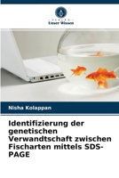 Identifizierung der genetischen Verwandtschaft zwischen Fischarten mittels SDS-PAGE 6203257710 Book Cover