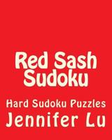 Red Sash Sudoku: Hard Sudoku Puzzles 147019998X Book Cover