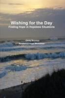 Wishing for the Day 0557142709 Book Cover