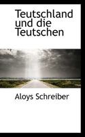 Teutschland Und Die Teutschen. 1116211343 Book Cover