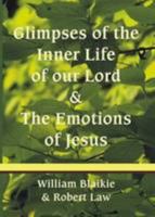 Glimpses of the Inner Life of Our Lord 152076183X Book Cover