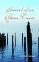 Journal of an African Cruiser: Comprising Sketches of the Canaries, the Cape de Verds, Liberia, Madeira, Sierra Leone, and Other Places of Interest on the West Coast of Africa B0CTPZ3J3M Book Cover