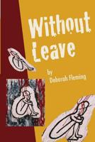 Without Leave 0970016565 Book Cover