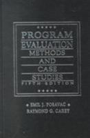 Program Evaluation: Methods and Case Studies 0132275600 Book Cover