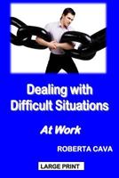 Dealing with Difficult Situations at Work 1497387752 Book Cover