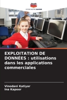 Exploitation de Données: utilisations dans les applications commerciales 6209602924 Book Cover