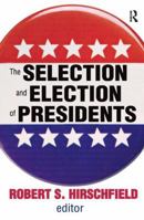 The Selection and Election of Presidents 1138538493 Book Cover