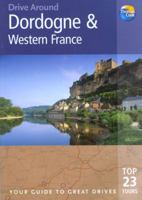 Drive Around Dordogne and Western France, 2nd: Your Guide to Great Drives (Drive Around - Thomas Cook) 1841576530 Book Cover