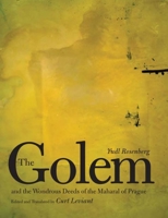 The Golem and the Wondrous Deeds of the Maharal of Prague 0300143206 Book Cover