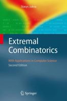 Extremal Combinatorics: With Applications in Computer Science 3642173632 Book Cover