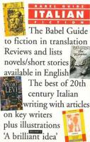 Babel Guide to Italian Fiction in Translation (Babel Guides to Literature in English Translation) 1899460004 Book Cover