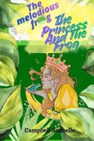 The Princess And The Frog: The Melodious Frog B0G2YMNC6D Book Cover