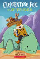 Clementine Fox and the Great Island Adventure: A Graphic Novel 1338356240 Book Cover