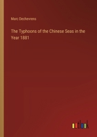 The Typhoons of the Chinese Seas in the Year 1881 3385402972 Book Cover