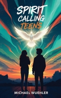 Spirit Calling Teens 1968667415 Book Cover