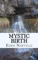 Mystic Birth 149533788X Book Cover