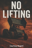 No Lifting: Out of the Shadow B0FWKSGGF1 Book Cover