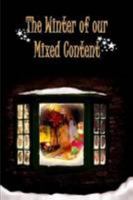 The Winter Of Our Mixed Content 1445237806 Book Cover