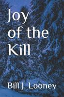 Joy of the Kill 1797983490 Book Cover