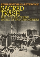 Sacred Trash: The Lost and Found World of the Cairo Geniza 0805242589 Book Cover