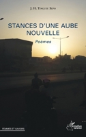 Stances d'une aube nouvelle: Poèmes (Harmattan Cameroun) (French Edition) 2343122083 Book Cover