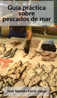Gu�a pr�ctica sobre pescados de mar 0464183774 Book Cover