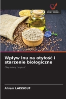 Wplyw lnu na otylosc i starzenie biologiczne (Polish Edition) 6208412668 Book Cover