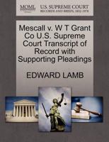 Mescall v. W T Grant Co U.S. Supreme Court Transcript of Record with Supporting Pleadings 1270330071 Book Cover