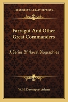 Farragut And Other Great Commanders: A Series Of Naval Biographies 054848774X Book Cover