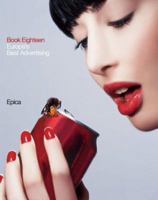 Epica Book Eighteen: Europe's Best Advertising (Epica: Europe's Best Advertising) (Bk. 18) 2884790837 Book Cover